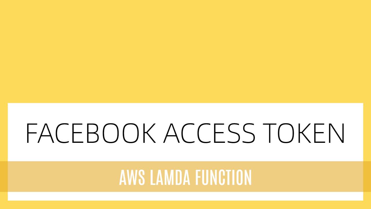 Get Facebook long live access token in AWS Lambda function