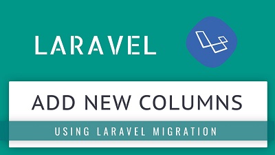 Add new columns in a table Laravel