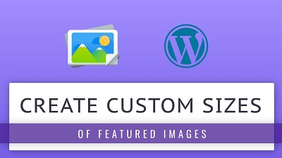 Custom image sizes in WordPress