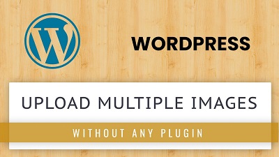 How to upload multiple images or files from frontend in WordPress without any plugin
