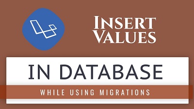 Insert values during migration run laravel