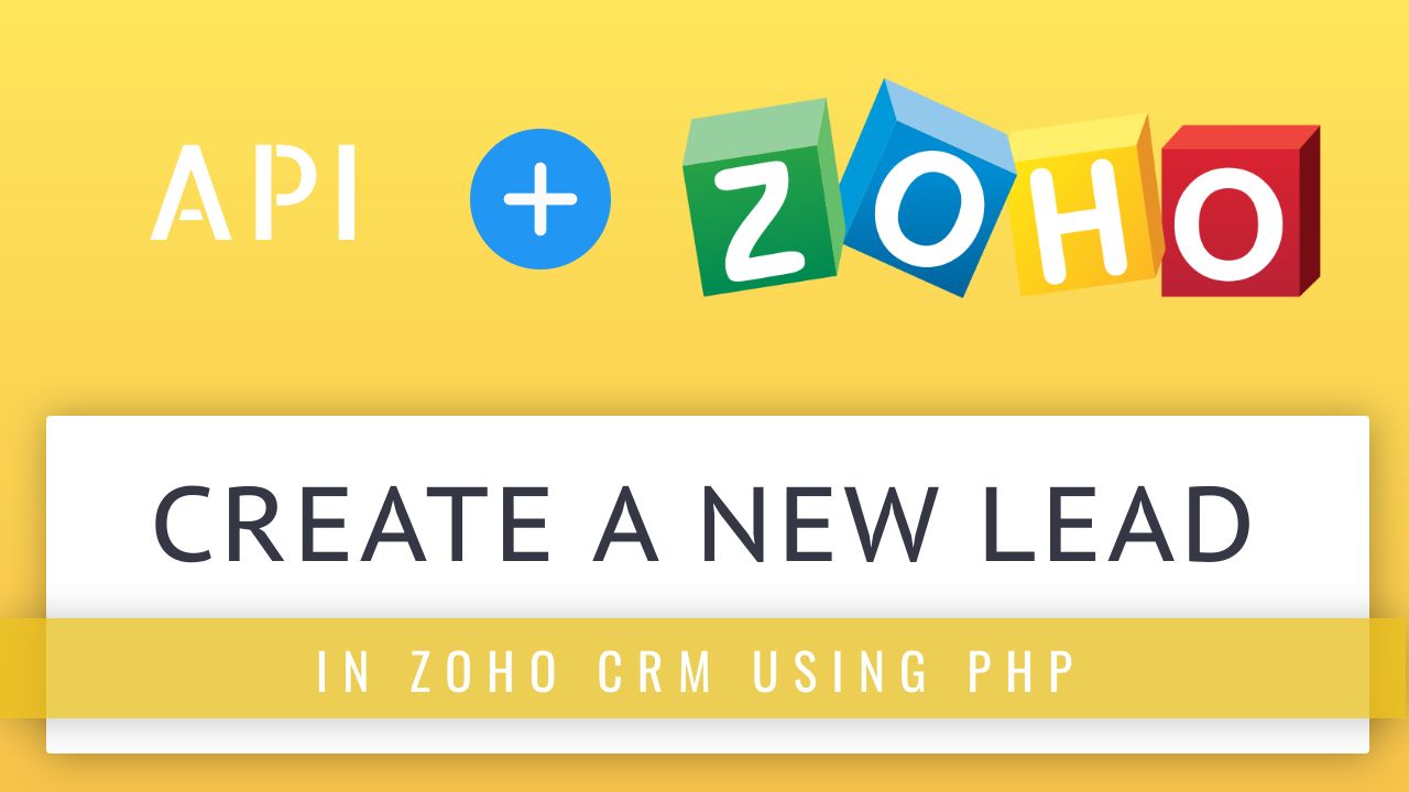 Create a LEAD in ZOHO CRM using API