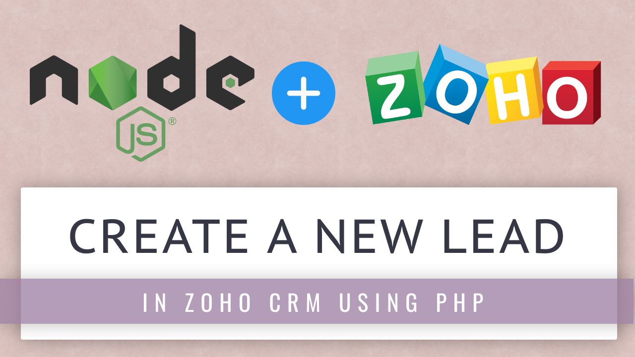 Create a LEAD in ZOHO CRM using Node JS