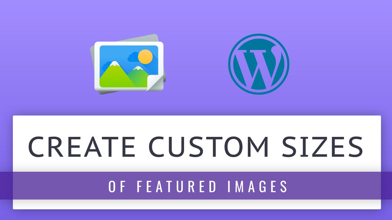 Custom image sizes in WordPress