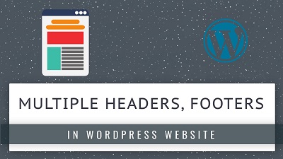 Create multiple headers, footers, sidebars for different templates in WordPress